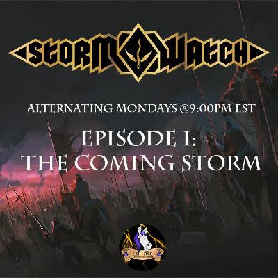 Storm Watch: Episode I - "The Coming Storm" Storm Watch: Episode I - "The Coming Storm"