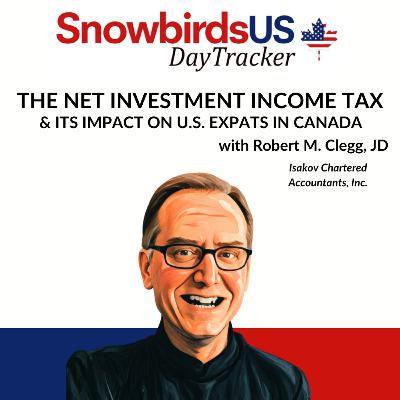 The Net Investment Income Tax & Its Impact on U.S. Expats in Canada