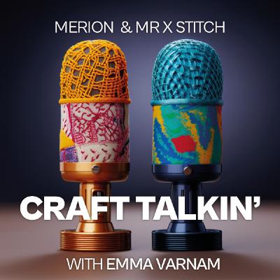 Craft Talkin' with Emma Varnam [CT007]