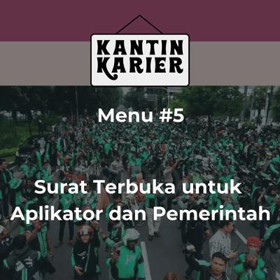 Menu #5: Surat Terbuka untuk Aplikator dan Pemerintah