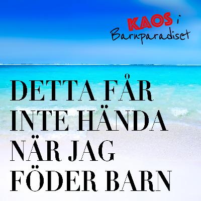 På förlossningen - detta får inte hända när jag föder barn