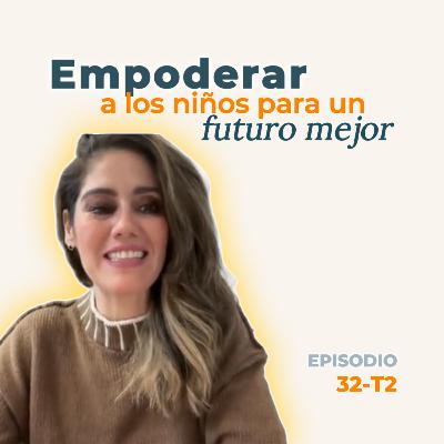 32. T2 La historia de Mamá A.C. - Empoderar a los niños para un futuro mejor | Libertad Padilla 32. T2 La historia de Mamá A.C. - Empoderar a los niños para un futuro mejor | Libertad Padilla