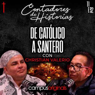 De católico a Santero | Contadores de historias con Christian Valerio "El niño de la Luz" De católico a Santero | Contadores de historias con Christian Valerio "El niño de la Luz"