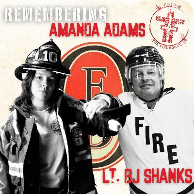 37. Lifting The Fallen: Remembering Amanda Adams w/ The OFD Hockey Club's LT. BJ Shanks.