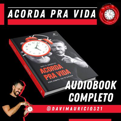Audiobook - Acorda pra vida - Davi G. Mauricio (completo) Audiobook - Acorda pra vida - Davi G. Mauricio (completo)