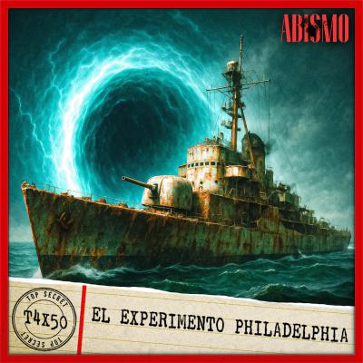 T04X50 | “EL EXPERIMENTO PHILADELPHIA” T04X50 | “EL EXPERIMENTO PHILADELPHIA”