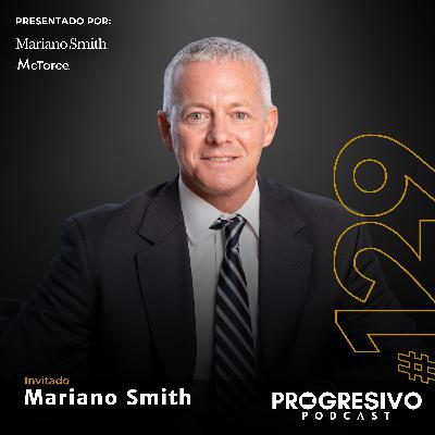 #129 Mariano Smith - Redefinir tu propósito y actualizar tus pasiones. #129 Mariano Smith - Redefinir tu propósito y actualizar tus pasiones.