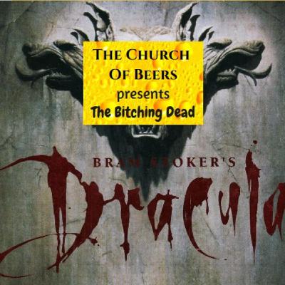 The Bitching Dead - Dracula The Bitching Dead - Dracula