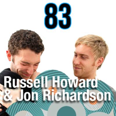 #83 Russell Howard & Jon Richardson Podcast EP 83 #83 Russell Howard & Jon Richardson Podcast EP 83