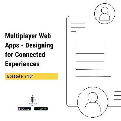 101 | Multiplayer Web Apps - Designing for Connected Experiences