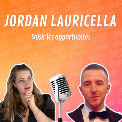 Saisir les opportunités avec Jordan Lauricella