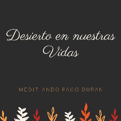 DESIERTO EN NUESTRAS VIDAS