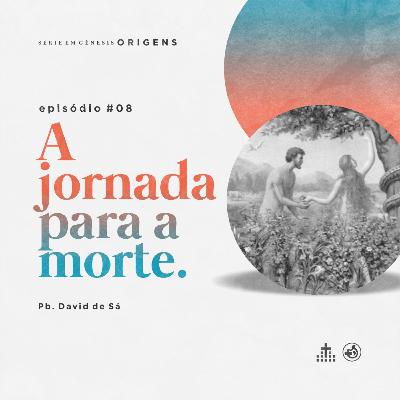 A jornada para a morte // Pb. David de Sá