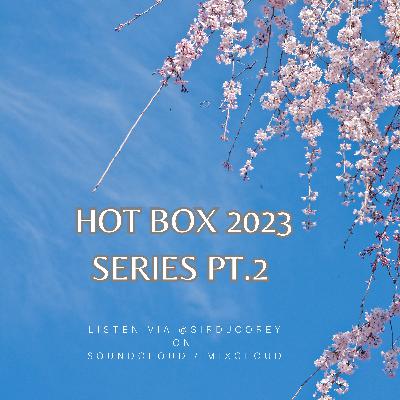 HOT BOX 2023 SERIES PT2 ( GAL DEM TIME )