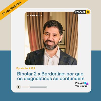 Bipolar 2 x Borderline: por que os diagnósticos se confundem #122 Bipolar 2 x Borderline: por que os diagnósticos se confundem #122