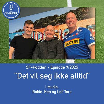 Episode 9 - 2025 "Det vil seg ikke alltid"