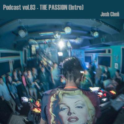 Podcast vol.83 - THE PASSION (Intro)