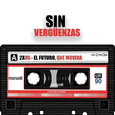 EL FUTURO, QUE MOVIDA / Sin Vergüenzas 2x05