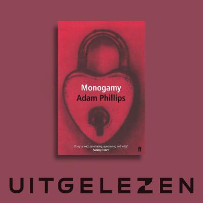 Jesse Vandamme over Monogamy van Adam Phillips Jesse Vandamme over Monogamy van Adam Phillips