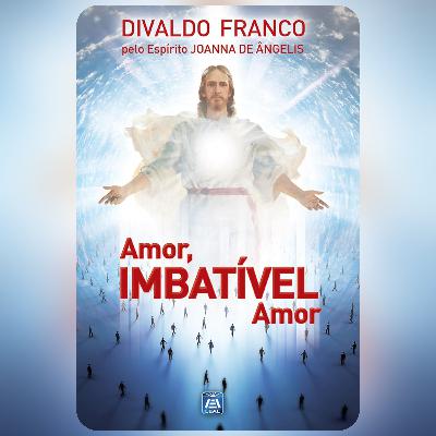 Amor, Imbatível Amor