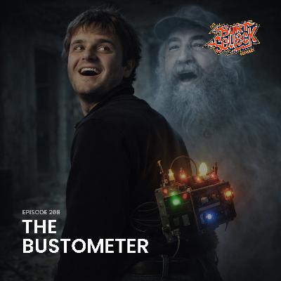 Episode 268 | The Bustometer