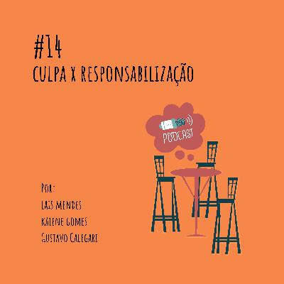 Culpa x Responsabilização