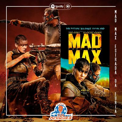 PodClassic: Mad Max - Estrada da Fúria