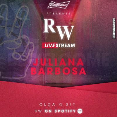 RW LiveStream 06 - DJ Juliana Barbosa - 13.06.2020