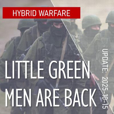 BREAKING: Are the Little Green Men Back to Threaten Hybrid War?