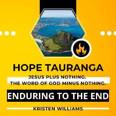 Enduring to the end, with Kristen Williams