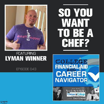 EP 043: So You want to be a Chef?