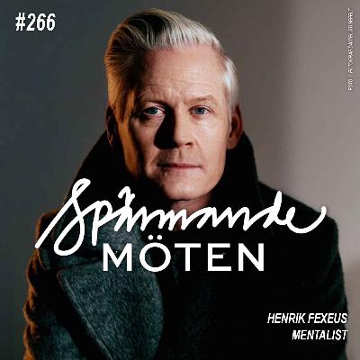 #266 Henrik Fexeus, mentalist