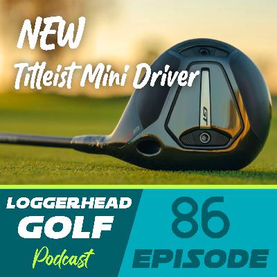 NEW Titleist GT280 Mini Driver - Reaction and Swing Test | Ep 86
