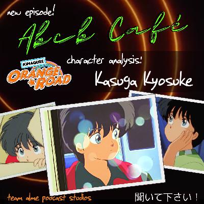 Character Analysis: Kasuga Kyosuke