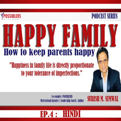 HAPPY FAMILY EP. 4 - How to keep parents happy HAPPY FAMILY EP. 4 - How to keep parents happy