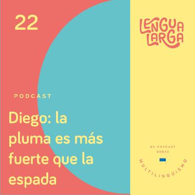 Episodio #22: La pluma es más fuerte que la espada