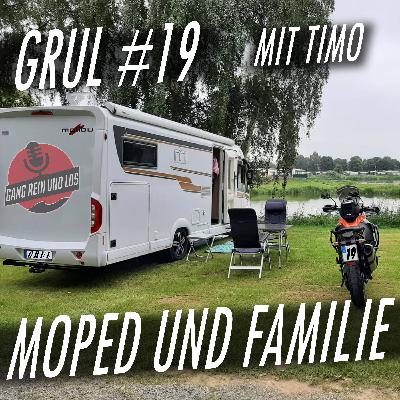Moped und Familie feat. Timo | GRUL#19