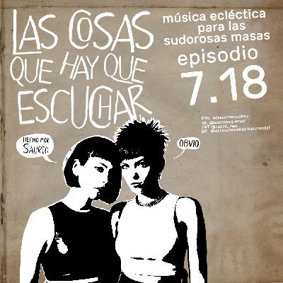 Las Cosas Que Hay Que Escuchar T07E18