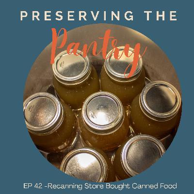 042 Re-Canning Store Bought Canned Food
