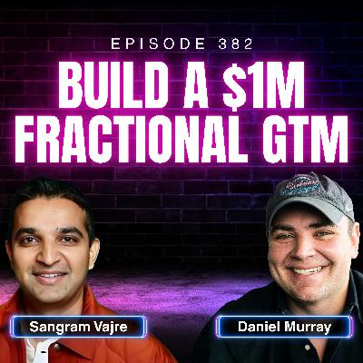 How to Build a $1M GTM Fractional Business (From Marketingland 2025) | Ep. 382