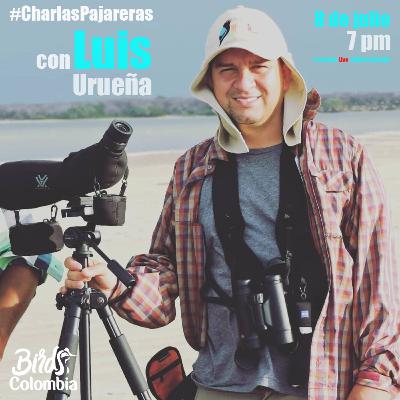 Luis Urueña en Charlas Pajareras