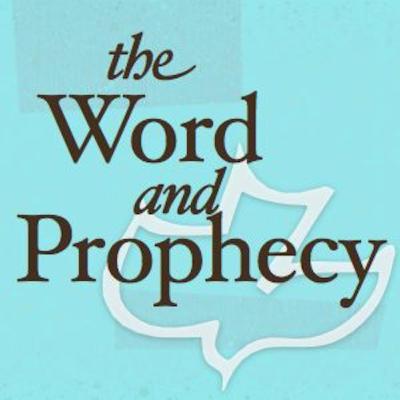 The Word and Prophecy