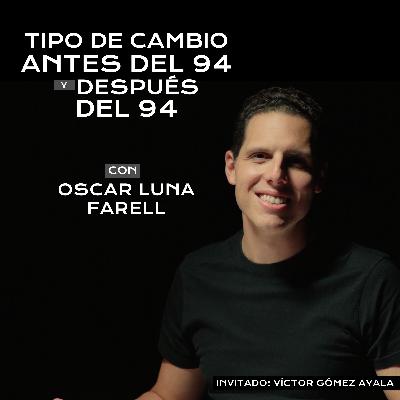 Tipo de cambio: soldado que combate el estrés de la economía - EDG con Oscar Luna Farell | Ep.17