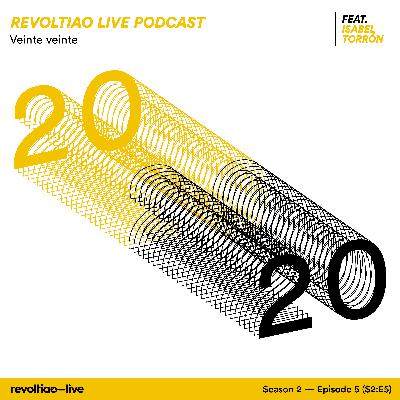 S2:E5 — Veinte veinte feat. Isabel Torrón