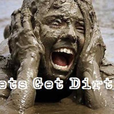 Let's Get Dirty Let's Get Dirty
