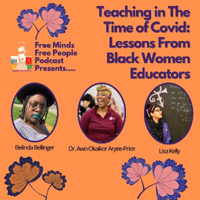 Teaching in the Time of COVID: Lessons from Black Women Educators, Part 2 Teaching in the Time of COVID: Lessons from Black Women Educators, Part 2