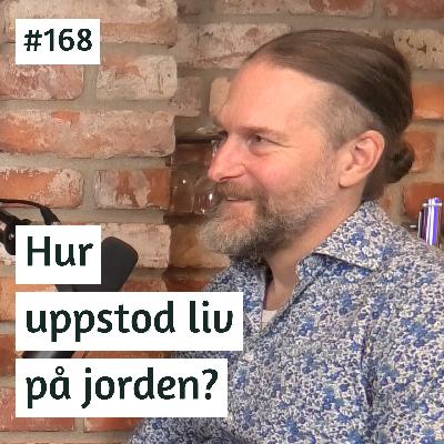 Hur uppstod liv på jorden? | Mattias Forsgren | #168