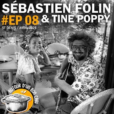 EP08 Autour d'un bon cari avec Sébastien Folin et Tine Poppy EP08 Autour d'un bon cari avec Sébastien Folin et Tine Poppy