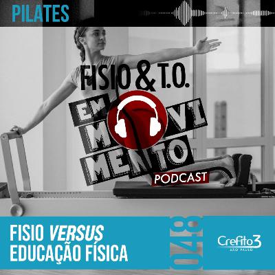 A quem pertence o direito de atuar com o método Pilates | Fisio e TO PodCast #048 A quem pertence o direito de atuar com o método Pilates | Fisio e TO PodCast #048