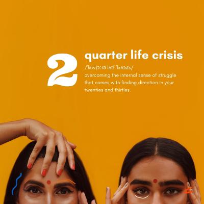 The Quarter-Life Crisis